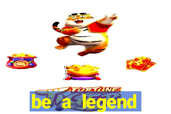be a legend football unlimited money